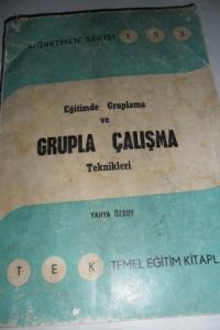 Eğitimde Gruplama ve Grupla Çalışma Teknikleri