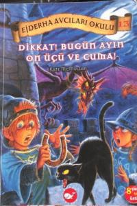 ejderha avcıları okulu 13 - dikkat !bugün ayın on üçü ve cuma!