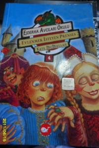 Ejderha Avcıları Okulu 4 - Evlenmek İsteyen Prenses