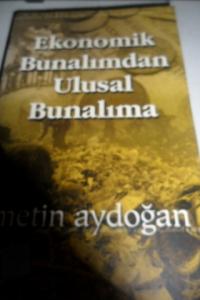 Ekonomik Bunalımdan Ulusal Bunalıma