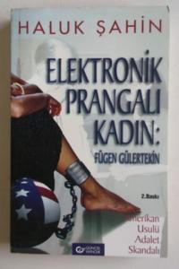 Elektrik Prangalı Kadın Fügen Gülertekin