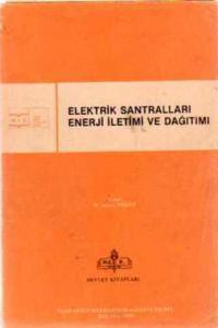 Elektrik Santralleri Enerji İletimi ve Dağıtımı
