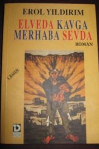 Elveda Kavga Merhaba Sevda
