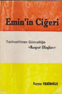 Emin'in Ciğerci Tarihsellikten Güncelliğe - Razgrat Olayları