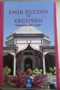Emir Sultan ve Erguvan