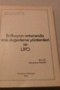 Enflasyon Ortamında Stok Değerleme Yöntemleri ve LİFO
