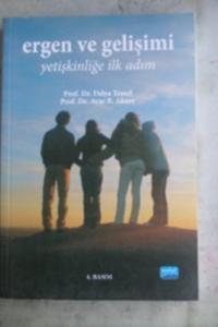 Ergen ve Gelişimi Yetişkinliğe İlk Adım