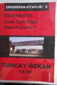 Ergenekon Çook Gizli Örgüt Nasıl Kurulur ?