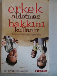 Erkek Aldatmaz Hakkını Kullanır