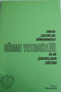 Erken Çocukluk Dönemindeki Görme Yetersizliği Olan Çocukların Eğitimi