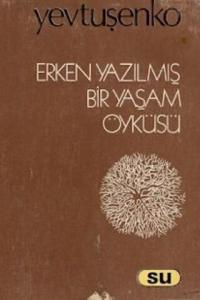 Erken Yazılmış Bir Yaşam Öyküsü
