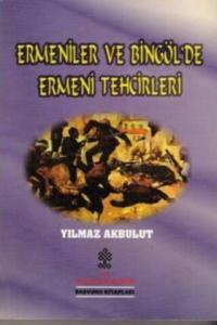 Ermeniler ve Bingöl'de Ermeni Tehcirleri