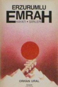 Erzurumlu Emrah Hayatı Şiirleri