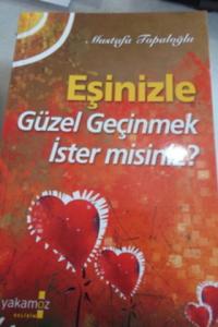 Eşinizle Güzel Geçinmek İster Misiniz
