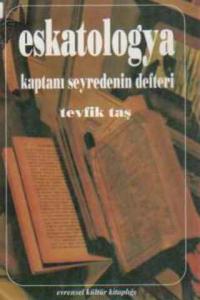 Eskatologya Kaptanı Seyredenin Defteri