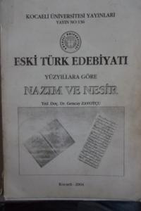 Eski Türk Edebiyatı Yüzyıllara Göre Nazım ve Nesir