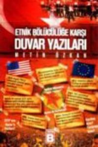 Etnik Bölücülüğe Karşı Duvar Yazıları