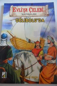 Evliya Çelebi'nin Maceraları : Gelibolu'da