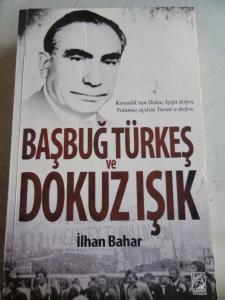 Başbuğ Türkeş ve Dokuz Işık