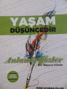 Yaşam Düşüncedir Anlamlı Sözler Bir Başucu Kitabı