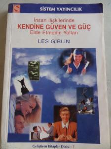 İnsan İlişkilerinde Kendine Güven ve Güç Elde Etmenin Yolları