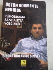 Üstün Dökmen'le Nehirde Psikodrama Sandalıyla Yolculuk