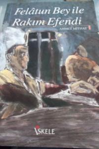 Felatun Bey İle Rakım Efendi