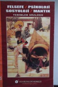 Felsefe Psikoloji Sosyoloji Mantık Terimler Sözlüğü