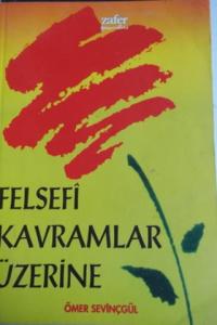 Felsefi Kavramlar Üzerine