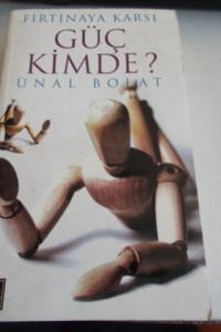 Fırtınaya Karşı Güç Kimde ?