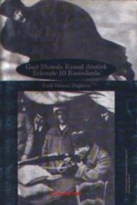 Gazi Mustafa Kemal Atatürk Eylemde 10 Kasımlarda