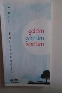 Geldim Gördüm Sordum