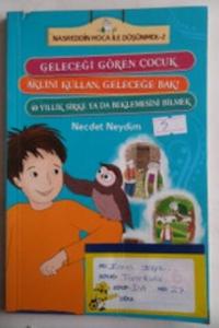 Geleceği Gören Çocuk Aklını Kullan Geleceğe Bak