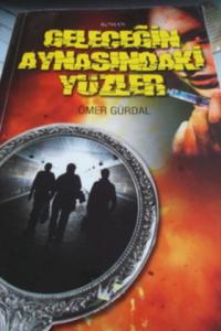 Geleceğin Aynasındaki Yüzler