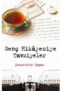 Genç Hikayeciye Tavsiyeler