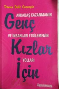 Genç Kızlar İçin Arkadaş Kazanmanın ve İnsanları Etkilemenin Yolları