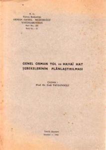 Genel Orman Yol ve Havai Hat Şebekelerinin Planlaştırılması