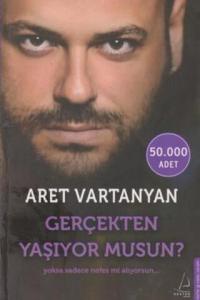 Gerçekten Yaşıyor musun ?