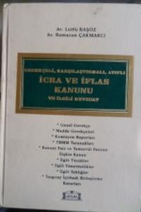Gerekçeli Karşılaştırmalı Atıflı İcra ve İflas Kanunu ve İlgili Mevzuat
