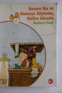 Geveze Kız ve Kimseye Söyleme Gizlice Gözetle