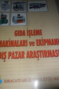 Gıda İşleme Makinaları ve Ekipmanı Dış Pazar Araştırmalası