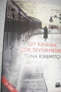 Git Kendini Çok Sevdirmeden*