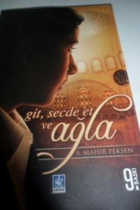 Git Secde Et ve Ağla