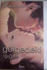 Gölgedeki Işığım