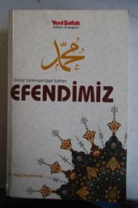 Gönül Tahtımızın Eşsiz Sultanı Efendimiz