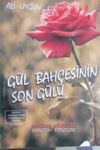 Gül Bahçesinin Son Gülü
