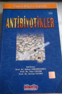 Güncel Bilgiler Işığında Antibiyotikler