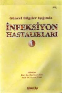 Güncel Bilgiler Işığında İnfeksiyon Hastalıkları I