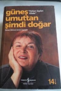Güneş Umuttan Şimdi Doğar