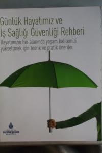 Günlük Hayatımız ve İş Sağlığı Güvenliği Rehberi